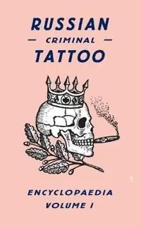 Russian Criminal Tattoo Volume 1
